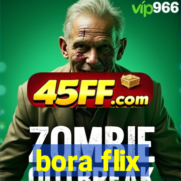 bora flix